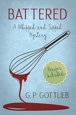 Seller image for Battered: A Whipped and Sipped Mystery for sale by moluna