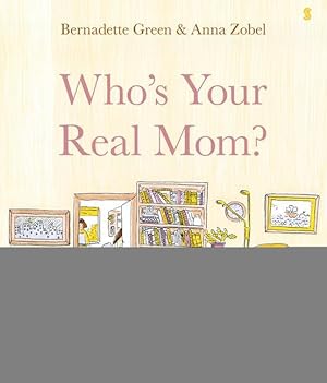 Seller image for Who\ s Your Real Mom? for sale by moluna