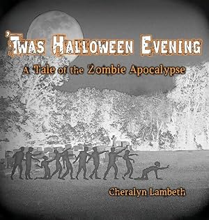 Bild des Verkufers fr \ Twas Halloween Evening: A Tale of the Zombie Apocalypse zum Verkauf von moluna