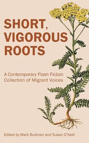 Bild des Verkufers fr Short, Vigorous Roots: A Contemporary Flash Fiction Collection of Migrant Voices zum Verkauf von moluna