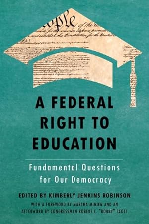 Imagen del vendedor de Federal Right to Education : Fundamental Questions for Our Democracy a la venta por GreatBookPrices