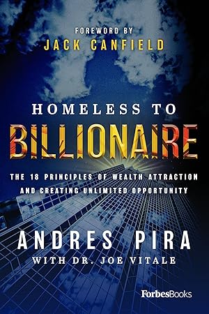 Bild des Verkufers fr Homeless to Billionaire: The 18 Principles of Wealth Attraction and Creating Unlimited Opportunity zum Verkauf von moluna
