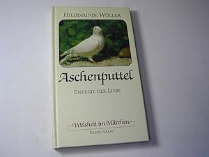 Bild des Verkufers fr Aschenputtel : Energie der Liebe - Weisheit im Mrchen zum Verkauf von Antiquariat Fuchseck