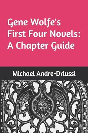 Immagine del venditore per Gene Wolfe\ s First Four Novels: A Chapter Guide venduto da moluna