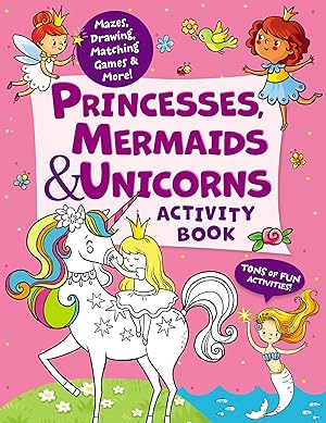 Bild des Verkufers fr Princesses, Mermaids, and Unicorns Activity Book: Color by Number, Mazes, Puzzles, Games, Doodles, Stickers, and More! zum Verkauf von moluna