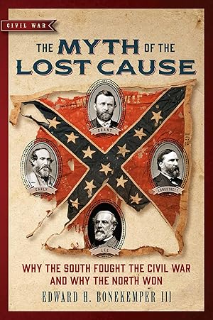 Bild des Verkufers fr The Myth of the Lost Cause: Why the South Fought the Civil War and Why the North Won zum Verkauf von moluna