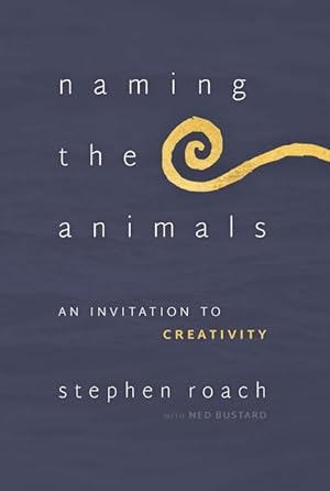 Bild des Verkufers fr Naming the Animals: An Invitation to Creativity zum Verkauf von moluna
