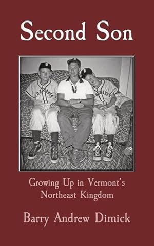 Bild des Verkufers fr Second Son: Growing Up in Vermont\ s Northeast Kingdom zum Verkauf von moluna