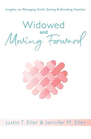 Bild des Verkufers fr Widowed and Moving Forward: Insights on Managing Grief, Dating, and Blending Families zum Verkauf von moluna