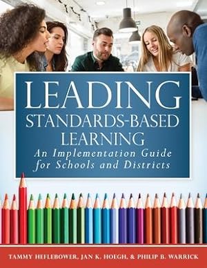 Bild des Verkufers fr Leading Standards-Based Learning: An Implementation Guide for Schools and Districts (a Comprehensive, Five-Step Marzano Resources Curriculum Implement zum Verkauf von moluna