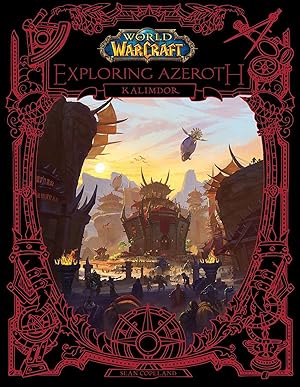 Bild des Verkufers fr World of Warcraft: Exploring Azeroth: Kalimdor zum Verkauf von moluna