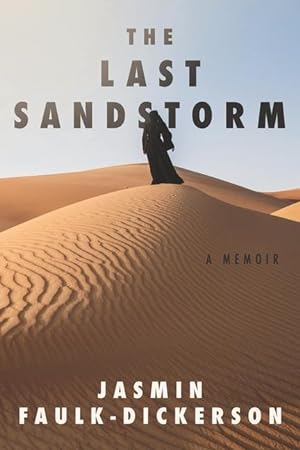 Bild des Verkufers fr The Last Sandstorm: A Memoir zum Verkauf von moluna