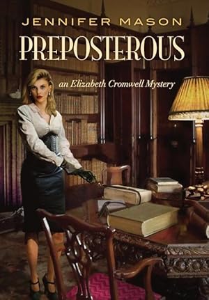 Bild des Verkufers fr Preposterous: An Elizabeth Cromwell Mystery zum Verkauf von moluna