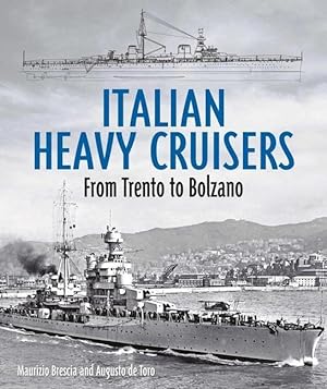 Bild des Verkufers fr Italian Heavy Cruisers: From Trent to Bolzano zum Verkauf von moluna