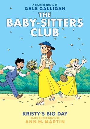 Bild des Verkufers fr Kristy\ s Big Day: A Graphic Novel (the Baby-Sitters Club #6) (Full-Color Edition): Volume 6 zum Verkauf von moluna