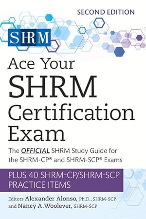 Bild des Verkufers fr Ace Your Shrm Certification Exam: The Official Shrm Study Guide for the Shrm-Cp(r) and Shrm-Scp(r) Examsvolume 2 zum Verkauf von moluna