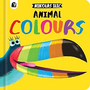 Bild des Verkufers fr Animal Colours (3) (Nikolas Ilics First Concepts) zum Verkauf von WeBuyBooks