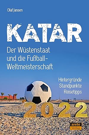 Seller image for Katar - Der Wstenstaat und die Fussball-Weltmeisterschaft for sale by moluna