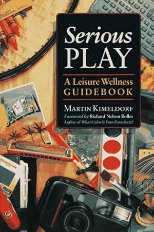 Seller image for Serious Play: A Leisure Wellness Workbook for sale by WeBuyBooks