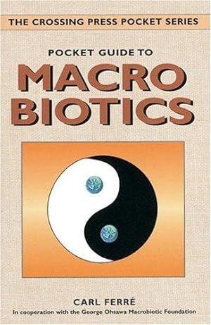 Seller image for Pocket Guide to Macrobiotics (Crossing Press Pocket S.) for sale by WeBuyBooks