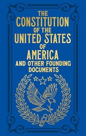 Seller image for The Constitution of the United States of America and Other Founding Documents for sale by moluna