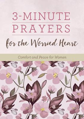 Bild des Verkufers fr 3-Minute Prayers for the Worried Heart: Comfort and Peace for Women zum Verkauf von moluna