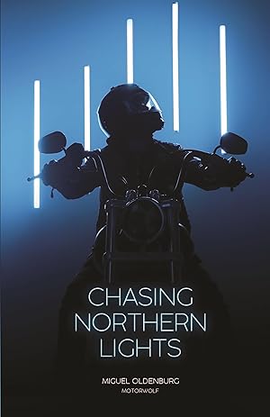Bild des Verkufers fr Chasing Northern Lights: Chronicle of a Motorcycle Ride from New York City to the Arctic Circle zum Verkauf von moluna
