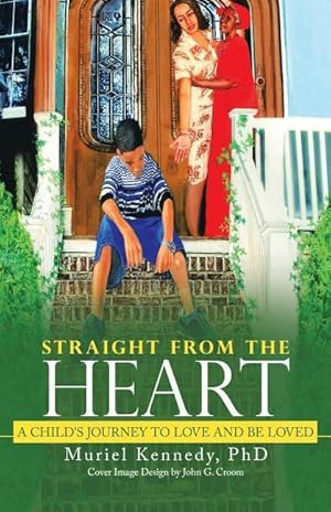 Bild des Verkufers fr Straight from the Heart: A Child\ s Journey to Love and Be Loved zum Verkauf von moluna