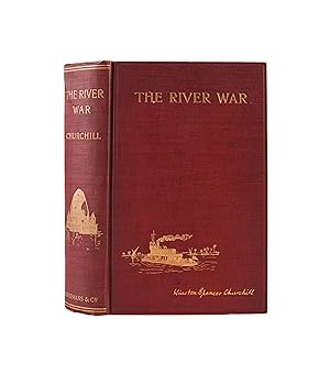 Seller image for The River War. An Historical Account of the Reconquest of the Soudan for sale by Maggs Bros. Ltd ABA, ILAB, PBFA, BA