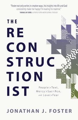 Seller image for The Reconstructionist: People > Text, Mercy > Sacrifice, and Love > Fear for sale by moluna