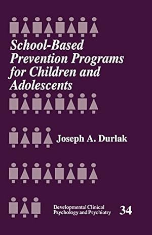 Seller image for School-Based Prevention Programs for Children and Adolescents: 34 (Developmental Clinical Psychology and Psychiatry) for sale by WeBuyBooks