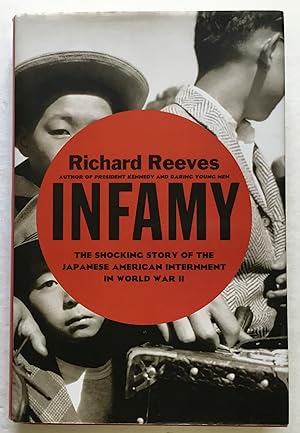 Immagine del venditore per Infamy: The Shocking Story of the Japanese-American Internment in World War II. venduto da Monkey House Books