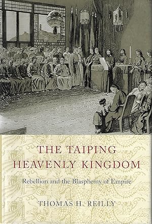Seller image for The Taiping Heavenly Kingdom: Rebellion and the Blasphemy of Empire (China Program Books) for sale by Firefly Bookstore