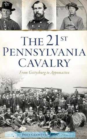 Bild des Verkufers fr 21st Pennsylvania Cavalry: From Gettysburg to Appomattox zum Verkauf von moluna