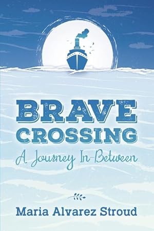 Bild des Verkufers fr Brave Crossing: A Journey In-Between zum Verkauf von moluna