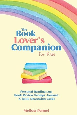 Bild des Verkufers fr The Book Lover\ s Companion for Kids: Personal Reading Log, Review Prompt Journal, and Discussion Questions zum Verkauf von moluna