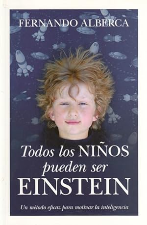 Image du vendeur pour TODOS LOS NIOS PUEDEN SER EINSTEIN mis en vente par Librera Vobiscum