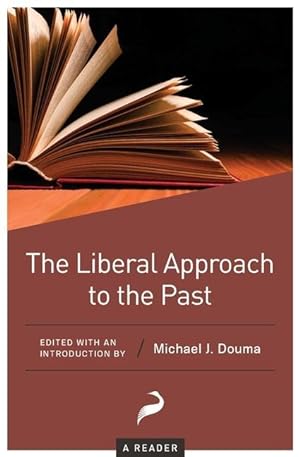 Bild des Verkufers fr The Liberal Approach to the Past: A Reader zum Verkauf von moluna