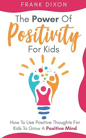 Bild des Verkufers fr The Power of Positivity for Kids zum Verkauf von moluna