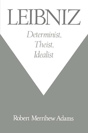 Imagen del vendedor de Adams, R: Leibniz: Determinist, Theist, Idealist a la venta por moluna