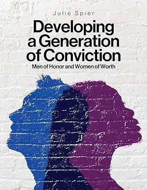 Imagen del vendedor de Developing a Generation of Conviction: Men of Honor and Women of Worth a la venta por moluna