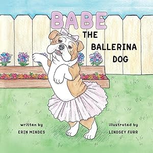 Image du vendeur pour Babe the Ballerina Dog mis en vente par moluna