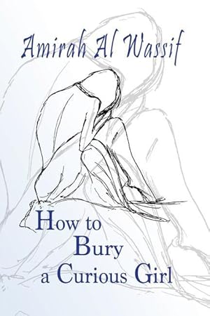 Seller image for How to Bury a Curious Girl for sale by moluna