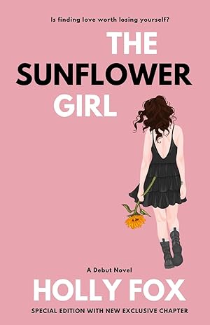 Immagine del venditore per The Sunflower Girl: Is finding love worth losing yourself? venduto da moluna