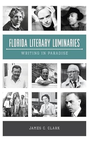 Bild des Verkufers fr Florida Literary Luminaries: Writing in Paradise zum Verkauf von moluna