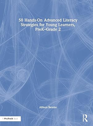 Bild des Verkufers fr 50 Hands-On Advanced Literacy Strategies for Young Learners, PreK-Grade 2 zum Verkauf von moluna