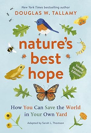 Bild des Verkufers fr Nature\ s Best Hope (Young Reader\ s Edition): How You Can Save the World in Your Own Yard zum Verkauf von moluna