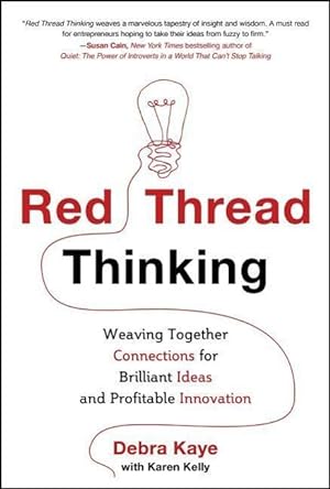 Bild des Verkufers fr Red Thread Thinking: Weaving Together Connections for Brilliant Ideas and Profitable Innovation zum Verkauf von moluna