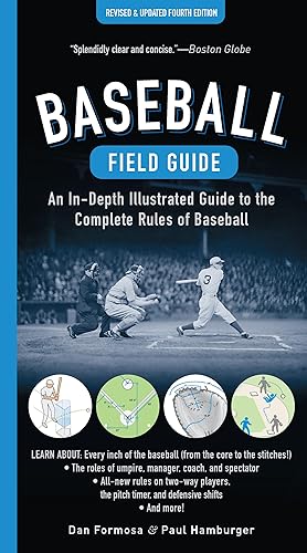 Bild des Verkufers fr Baseball Field Guide, Fourth Edition: An In-Depth Illustrated Guide to the Complete Rules of Baseball zum Verkauf von moluna