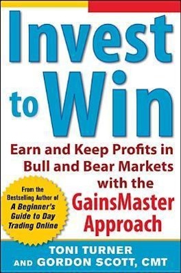 Bild des Verkufers fr Invest to Win: Earn & Keep Profits in Bull & Bear Markets with the Gainsmaster Approach zum Verkauf von moluna
